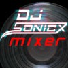 Dj Sonicx Mixer!.