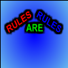 Rules are Rules