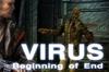 Virus. Beginning of End. A Free Action Game