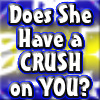 Does she have a crush on you