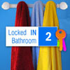 Locked In Bathroom 2