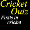 The cricket Quiz: firsts in cricket A Free Puzzles Game