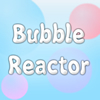 Bubble Reactor