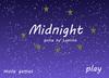 Midnight is a classic game of memory and skill.First, watch the sequence of illuminated stars playing.
Next, repeat the sequence while stars changing their places.