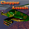 Chopper assault
