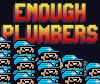 Enough Plumbers A Free Action Game