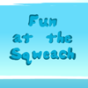 Fun at the Sqweach A Free Education Game