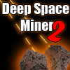 Deep Space Miner 2 A Free Shooting Game