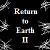 Return to Earth 2 A Free Adventure Game