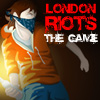 London Riots: The Game