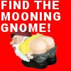Find the mooning gnome