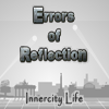 Errors of Reflection: Innercity Life A Free Adventure Game