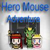 Hero Mouse Adventure A Free Action Game