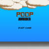 OMG It`s raining Poop!
Dodge the raining poops and survive as long as you can!