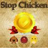 Stop Chicken