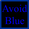 Avoid Blue