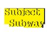 Subject Subway