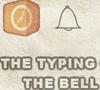 THE TYPING OF THE BELL