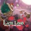 Late Lino A Free Action Game