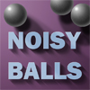 Noisy Balls