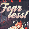 Fear Less! A Free Action Game