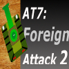 AT7: Foreign Attack 2