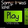 Sorry, i was late! A Free Action Game