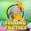 Fishing Tactics A Free Action Game