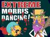 Extreme Morris Dancing A Free Action Game