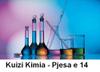 Kuizi Kimia - Pjesa e 14