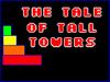 The Tale of Tall Towers A Free Action Game