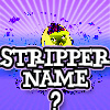 Stripper Name Finder A Free Other Game