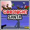 Goodnight Santa A Free Action Game
