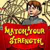 Match Your Strength A Free Adventure Game