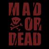 Mad or Dead A Free Action Game