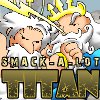 Smack-A-Lot : Titan A Free Fighting Game