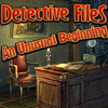 Detective Files: An Unusual Beginning A Free Adventure Game