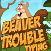 Beaver Trouble Typing A Free Action Game